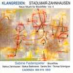 Cover for album: Stadlmair - Zahnhausen, Sabine Federspieler – Klangreden(CD, Album)