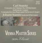 Cover for album: Carl Stamitz, Johann Stamitz – Concerto For Clarinet No. 3 B Flat Major, Sinfonia In C Major, Concerto For Two Flutes And Orchestra In G Major(CD, Album)