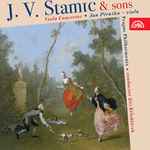 Cover for album: Jan Václav Antonín Stamic, Karel Stamic, Antonín Stamic : Jan Pěruška, Prague Philharmonia, Jiří Bělohlávek – J. V. Stamic & Sons / Viola Concertos(CD, Compilation)