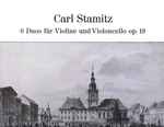 Cover for album: Carl Stamitz - Takahiro Muroya, Gisela Reith – 6 Duos Für Violine Und Violoncello Op. 19