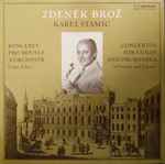 Cover for album: Zdeněk Brož - Karel Stamic – Koncerty Pro Housle A Orchestr D Dur, F Dur = Concertos For Violin And Orchestra In D Major And F Major