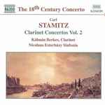 Cover for album: Carl Stamitz, Kálmán Berkes, Nicolaus Esterházy Sinfonia – Clarinet Concertos Volume 2(CD, Album)