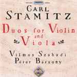 Cover for album: Carl Stamitz, Vilmos Szabadi, Péter Bársony – Duos For Violin And Viola(CD, Album, Stereo)