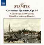 Cover for album: Carl Stamitz, NZSO Chamber Orchestra, Donald Armstrong (2) – Orchestral Quartets, Op. 14(CD, Album)