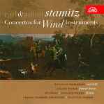 Cover for album: Carl & Anton Stamitz - Bohuslav Zahradník, Zdeněk Tylšar, Jiří Válek, Radomír Pivoda, Prague Chamber Orchestra, František Vajnar – Concertos for Wind Instruments(CD, Compilation, Reissue)