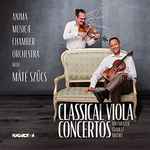 Cover for album: Anima Musicae Chamber Orchestra, Máté Szücs, Hoffmeister, Stamitz, Mozart – Classical Viola Concertos(9×File, AAC, Album)
