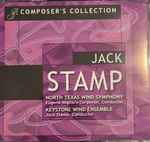 Cover for album: North Texas Wind Symphony, Eugene Migliaro Corporon, Keystone Wind Ensemble, Jack Stamp – Jack Stamp(2×CD, Compilation, Stereo)