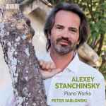 Cover for album: Alexey Stanchinsky, Peter Jablonski – Piano Works(CD, Album, Stereo)