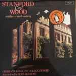 Cover for album: Stanford & Wood, Dr. Bernard Rose, Choir Of Magdalen College, Oxford – Anthems And Motets(LP, Album, Stereo)
