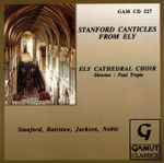 Cover for album: Stanford, Ely Cathedral Choir Director: Paul Trepte – Stanford Canticles From Ely