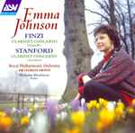 Cover for album: Emma Johnson, Royal Philharmonic Orchestra, Sir Charles Groves, Malcolm Martineau - Finzi / Stanford – Clarinet Concerto / 5 Bagatelles / Clarinet Concerto / 3 Intermezzi
