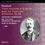 Cover for album: Stanford - Anthony Marwood, BBC Scottish Symphony Orchestra, Martyn Brabbins – Violin Concerto In D, Op. 74 / Suite For Violin And Orchestra, Op. 32(CD, Album)