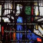 Cover for album: The Choir Of Christ's College, Cambridge, Parry, Stanford, David Rowland, Simon Jacobs (3) – Songs Of Farewell; Magnificat(CD, Album)
