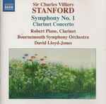 Cover for album: Charles Villiers Stanford, Robert Plane, Bournemouth Symphony Orchestra, David Lloyd-Jones – Stanford - Symphony No.1 - Clarinet Concerto(CD, )