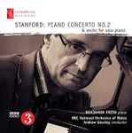 Cover for album: Stanford, Benjamin Frith, The BBC National Orchestra Of Wales, Andrew Gourlay – Piano Concerto No. 2  & Works For Solo Piano