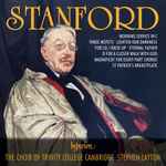 Cover for album: Stanford, The Choir Of Trinity College Cambridge, Stephen Layton – Choral Music(CD, Album)