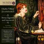Cover for album: Charles Villiers Stanford, Dante Quartet, Endellion Quartet, Benjamin Frith – String Quintets And Intermezzi(CD, Album)
