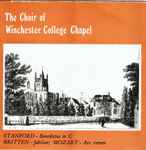 Cover for album: The Choir Of Winchester College Chapel, Stanford, Britten, Mozart – Benedictus In C / Jubilate / Ave Verum(7