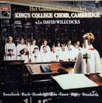 Cover for album: King's College Choir, Cambridge • David Willcocks - Sweelinck • Bach • Handel • Haydn • Fauré • Parry • Stanforth – Het Gouden Geluid Van Het King's College Choir, Cambridge(LP, Compilation)