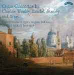 Cover for album: Gerard Brooks, Langham Sinfonia Directed By Noël Tredinnick, Charles Wesley, Handel, Stanley and Arne – Organ Concertos(CD, Album, Stereo)