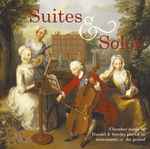 Cover for album: Handel, Stanley – Suites & Solos (Chamber Music By Handel & Stanley Played On Instruments Of The Period)(CD, Compilation)