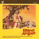 Cover for album: Band Of Angels, Death Of A Scoundrel, Etc. - Original Motion Picture Soundtracks & Scores