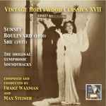 Cover for album: Franz Waxman And Max Steiner – Vintage Hollywood Classics XVII: Sunset Boulevard (1950) & She (1935) - The Original Symphonic Soundtracks(18×File, MP3, Compilation)