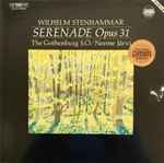 Cover for album: Wilhelm Stenhammar - The Gothenburg S.O., Neeme Järvi – Serenade Opus 31