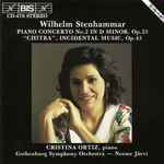 Cover for album: Wilhelm Stenhammar - Cristina Ortiz, Gothenburg Symphony Orchestra — Neeme Järvi – Piano Concerto No. 2 In D Minor, Op. 23 / 