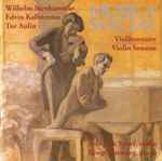 Cover for album: Wilhelm Stenhammar, Edvin Kallstenius, Tor Aulin, Nils-Erik Sparf, Bengt Forsberg – Violinsonater = Violin Sonatas(CD, Album)