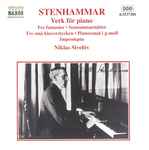 Cover for album: Stenhammar, Niklas Sivelöv – Verk För Piano