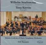 Cover for album: Wilhelm Stenhammar, Tõnu Kõrvits - Malmö Academy Of Music Symphony Orchestra, Neil Thomson (2) – Symphony No. 2 G Minor / Passacaglia(CD, Album, Stereo)