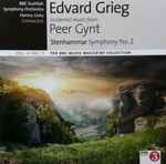 Cover for album: Edvard Grieg, Wilhelm Stenhammar – Incidental Music From Peer Gynt; Symphony No. 2