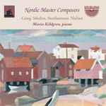 Cover for album: Grieg, Sibelius, Stenhammar, Nielsen, Maria Kihlgren – Nordic Master Composers(CD, Album)