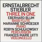 Cover for album: Ernstalbrecht Stiebler - Eberhard Blum, Marianne Schroeder, Robyn Schulkowsky, Frances-Marie Uitti – Three In One(CD, Album)