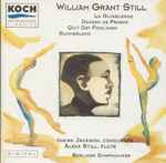 Cover for album: William Grant Still, Isaiah Jackson (2), Alexa Still, Berliner Symphoniker – William Grant Still: La Guiablesse, Danzas Da Panama, Quit Dat Fool'nish, Summerland(CD, Album)