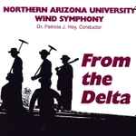 Cover for album: William Grant Still, Northern Arizona University Wind Symphony – From The Delta(CD, Stereo)