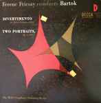 Cover for album: Béla Bartók - Ferenc Fricsay, RIAS Symphonie-Orchester Berlin – Divertimento For Strings Orchestra / Two Portraits, Op. 5