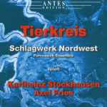 Cover for album: Schlagwerk Nordwest Percussion Ensemble Spielt Karlheinz Stockhausen, Axel Fries – Tierkreis(CD, Album)