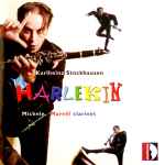 Cover for album: Karlheinz Stockhausen - Michele Marelli – Harlekin(CD, Album)
