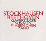 Cover for album: Stockhausen, Beethoven - Pi-Hsien Chen – Klavierstücke Sonaten(CD, Album)