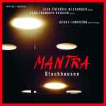 Cover for album: Karlheinz Stockhausen, Jean-Frédéric Neuburger, Jean-François Heisser, Serge Lemouton – Mantra(CD, Stereo)