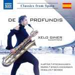 Cover for album: Xelo Giner - Kurtág, Stockhausen, Parra, Steen-Andersen, Perales, Berbis – De Profundis(CD, Album)