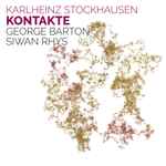 Cover for album: Karlheinz Stockhausen - George Barton (4), Siwan Rhys – Kontakte(File, FLAC)