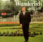 Cover for album: Fritz Wunderlich, Wiener Staatsopernchor, Orchester Der Wiener Volksoper , Leitung: Robert Stolz, Die Spilar-Schrammeln – Wunderlich In Wien