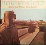 Cover for album: Robert Stolz Dirigiert Die Wiener Symphoniker – Robert Stolz Dirigiert Die Wiener Symphoniker(LP, Stereo)