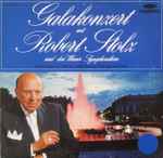 Cover for album: Galakonzert Mit Robert Stolz Und Den Wiener Symphonikern