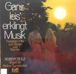 Cover for album: Robert Stolz Dirigiert Die Berliner Symphoniker – Ganz Leis' Erklingt Musik (Evergreen-Hits Zum Tanzen Und Träumen)