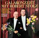 Cover for album: Robert Stolz Und Heinz Hoppe – Galakonzert Mit Robert Stolz