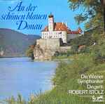 Cover for album: Die Wiener Symphoniker, Robert Stolz – An Der Schönen Blauen Donau(LP, Club Edition, Stereo)